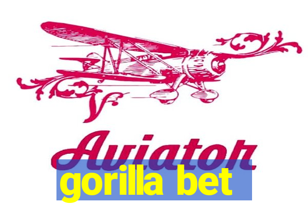 gorilla bet